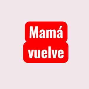 Mama vuelve
