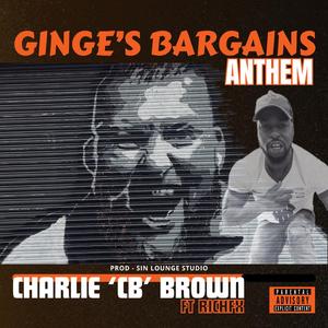 Ginge's Bargains Anthem (feat. Charlie "CB" Brown)