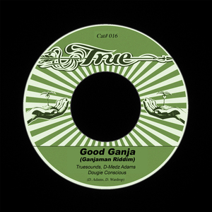Good Ganja (Ganjaman Riddim) (Conscious Dub)