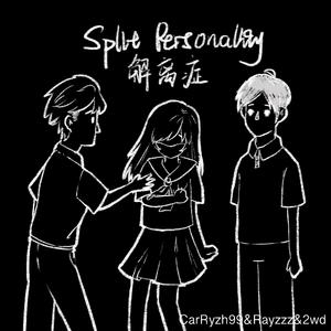 Split Personality