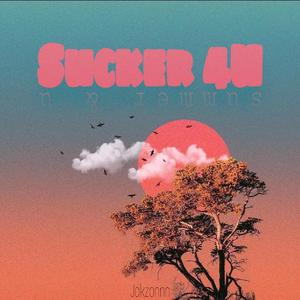 Sucker 4U（Prod by Furyl & 4_Chords）