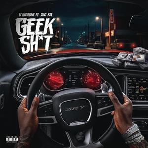 Geek Sh*t (feat. DSC Kai)