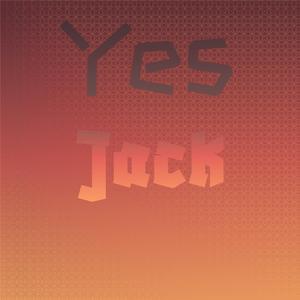 Yes Jack