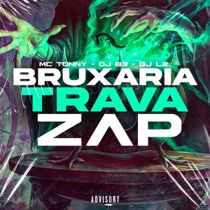 Bruxaria Trava Zap (feat. MC Tonny & DJ L2)