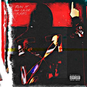 RUN IT (feat. CALZIE)