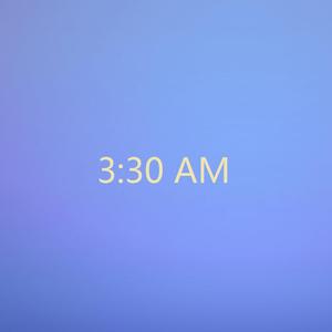 3:30 am