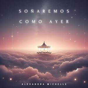 Soñaremos como ayer