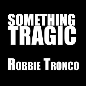 Something Tragic