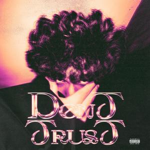 Dont Turst