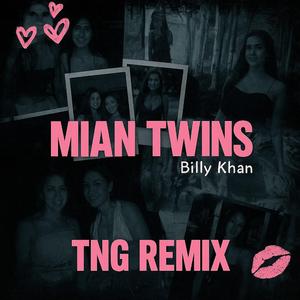 Mian Twins (TNG Remix)