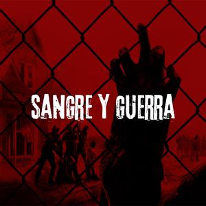 Sangre y Guerra (feat. Ene, Raptoricks, Ñikohchico, Ecp2k & Reflejoh)