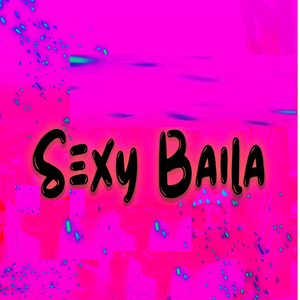 Sexy Baila