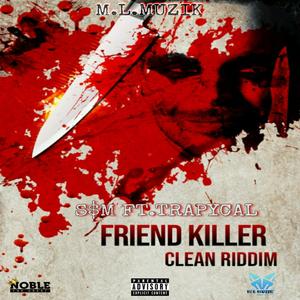 Friend Killer (feat. Trapycal)