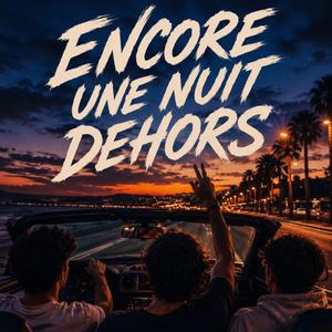 Encore une nuit dehors