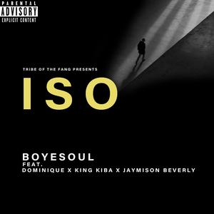 ISO (feat. Dominique, King Kiba & Jaymison Beverly)