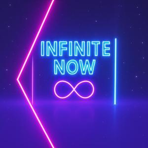 Infinite Now