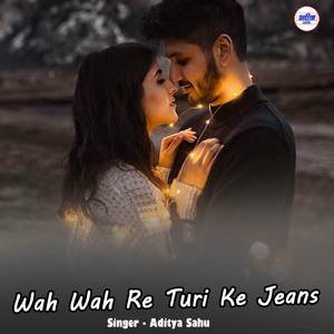 Wah Wah Re Turi Ke Jeans