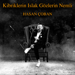 Kibriklerin Islak Gözlerin Nemli
