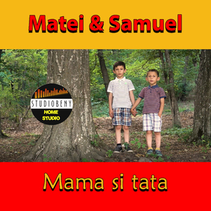 Mama si tata (Matei&Samuel)