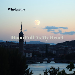 Moon Full As My Heart