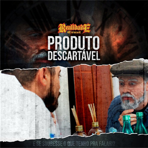 Produto Descartável (E Se Soubesse o Que Tenho para Falar!?)