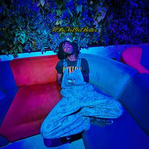 ItDoNotGetBetter (feat. KJ Focus)