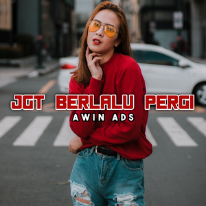 JGT BERLALU PERGI