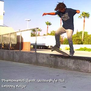 Phenomenal (feat. Wavestyle 96)