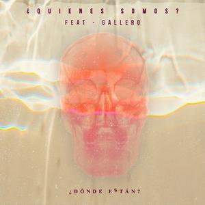 ¿Dónde Están? (feat. Gallero)