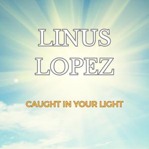 Caught In Your Light