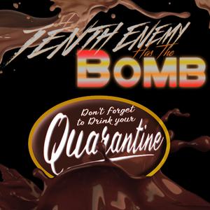 Don't Forget to Drink Your Quarantine