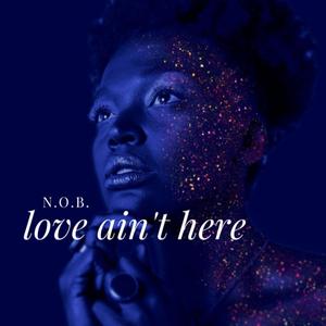 Love Ain't Here