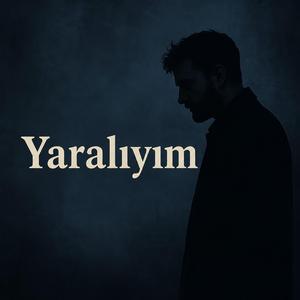 Yaralıyım
