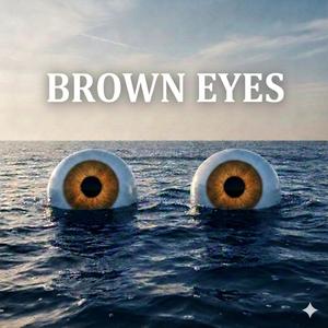 Brown Eyes