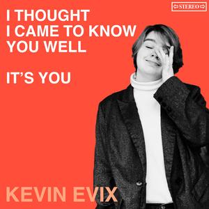 I Thought I Came To Know You Well