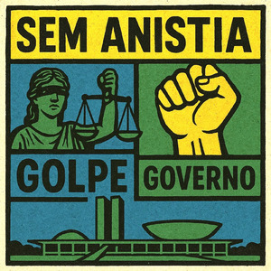 Sem Anistia Golpe Governo