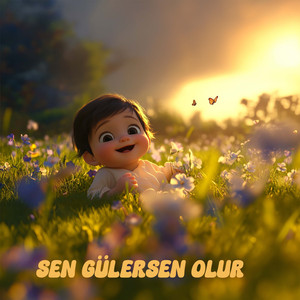 Sen Gülersen Olur