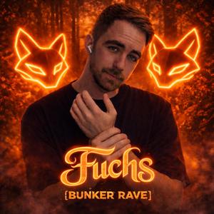 FUCHS (BUNKER RAVE)