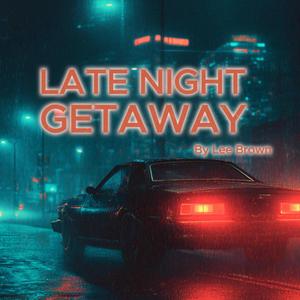 Late Night Getaway