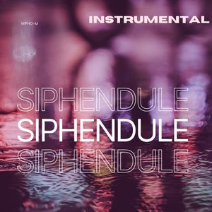 Siphendule (Instrumental)