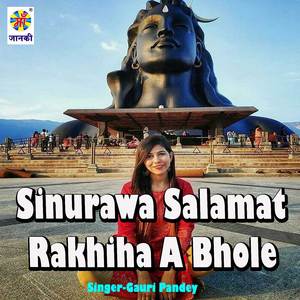 Sinurawa Salamat Rakhiha A Bhole