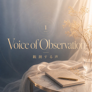 Voice of Observation