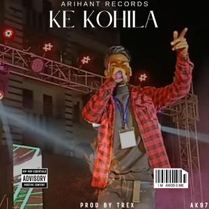 Ke Kohila (feat. AK97)