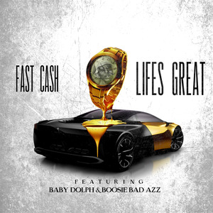 Lifes Great (feat. Baby Dolph & Boosie Bad Azz)