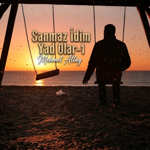 Sanmaz İdim Yad Olar - 1