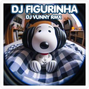 DJ FIGURINHA