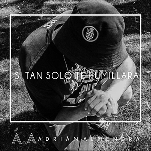 Si Tan Solo Te Humillaras