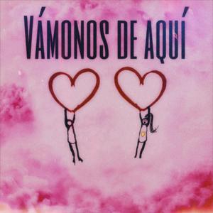 Vámonos de aquí