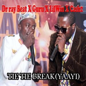 Guru Tie Tie Break(Yaayi) (feat. Nkansah Lilwin & Cash2)