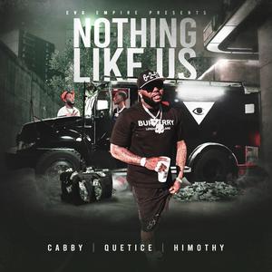 Nothing Like Us (feat. Quetice & Himothy) (Explicit Version)